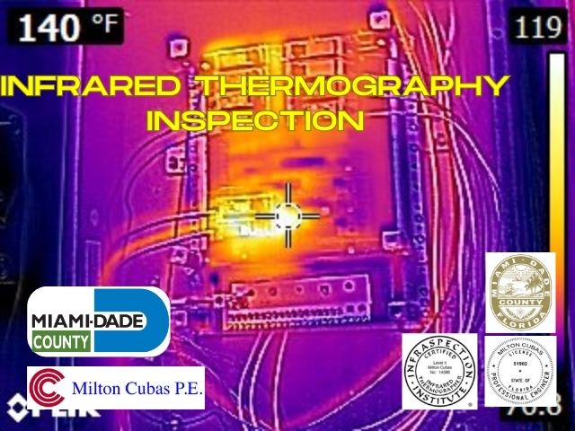 Protect your property with Engineer Milton Cubas' Infrared Thermography inspection services, infrared inspection, infrared thermography. Schedule now for peace of mind! Call Now (305) 469 - 6270